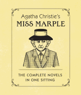 Agatha Christie's Miss Marple: The Complete Novels in One Sitting