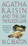 Agatha Raisin and the Day the Floods Came: An Agatha Raisin Mystery