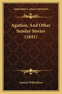 Agathos, And Other Sunday Stories (1841)