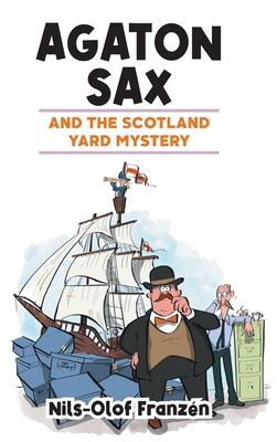 Agaton Sax and the Scotland Yard Mystery - Franzn, Nils-Olof, and Larkins, Joe (Editor), and Hall, Kenton (Translated by)