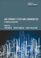 Age-Friendly Cities and Communities: A Global Perspective
