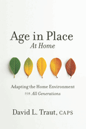 Age In Place At Home: Adapting The Home Environment For All Generations