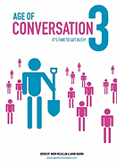 Age of Conversation 3: It's Time to Get Busy!