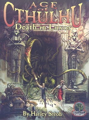 Age of Cthulhu: Death in Luxor - Stroh, Harley