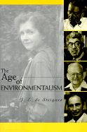 Age of Environmentalism - De Steiguer, Joseph Edward