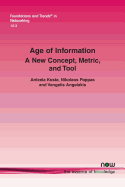 Age of Information: A New Concept, Metric, and Tool