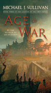 Age of War: Book Three of The Legends of the First Empire