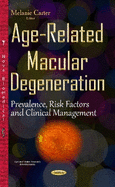 Age-Related Macular Degeneration: Prevalence, Risk Factors & Clinical Management