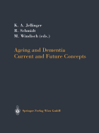 Ageing and Dementia: Current and Future Concepts