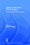 Ageing in the Asia-Pacific Region: Issues, Policies and Future Trends
