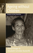 Ageing Without Children: European and Asian Perspectives on Elderly Access to Support Networks