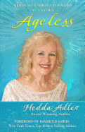 Ageless: 5 Keys to a Miraculous Life at Any Age