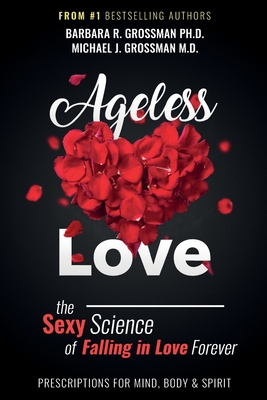 Ageless Love - Grossman, Barbara R, and Grossman, Michael J