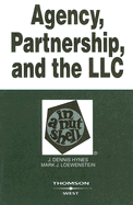 Agency, Partnership, and the LLC in a Nutshell - Hynes, J Dennis, and Loewenstein, Mark J