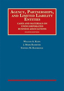Agency, Partnerships, and Limited Liability Entities: Unincorporated Business Associations