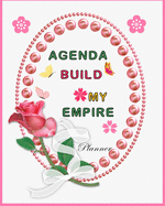 Agenda build my empire planner: Agenda, Daily, weekly, monthly planner