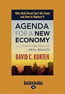 Agenda for a New Economy: From Phantom Wealth to Real Wealth