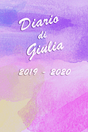 Agenda Scuola 2019 - 2020 - Giulia: Mensile - Settimanale - Giornaliera - Settembre 2019 - Agosto 2020 - Obiettivi - Rubrica - Orario Lezioni - Appunti - Priorit - Elegante copertina con vivaci schizzi in acquerello