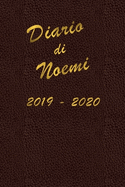 Agenda Scuola 2019 - 2020 - Noemi: Mensile - Settimanale - Giornaliera - Settembre 2019 - Agosto 2020 - Obiettivi - Rubrica - Orario Lezioni - Appunti - Priorit? - Elegante cover con effetto Oceano