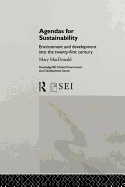 Agendas for Sustainability: Environment and Development Into the 21st Century