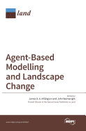Agent-Based Modelling and Landscape Change