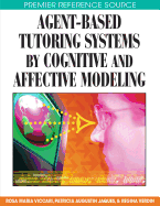 Agent-Based Tutoring Systems by Cognitive and Affective Modeling