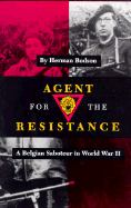 Agent for the Resistance: A Belgian Saboteur in World War II