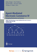 Agent-Mediated Electronic Commerce IV. Designing Mechanisms and Systems: Aamas 2002 Workshop on Agent Mediated Electronic Commerce, Bologna, Italy, J