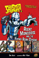 Agent Mongoose and the Hypno-Beam Scheme: Book 9