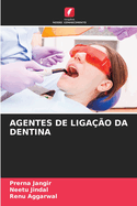 Agentes de Liga??o Da Dentina