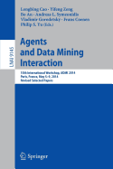 Agents and Data Mining Interaction: 10th International Workshop, Admi 2014, Paris, France, May 5-9, 2014, Revised Selected Papers