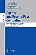 Agents and Peer-To-Peer Computing: 6th International Workshop, Ap2pc 2007, Honululu, Hawaii, Usa, May 14-18, 2007, Revised and Invited Papers