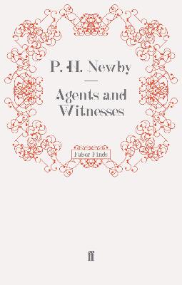 Agents and Witnesses - Newby, P. H.