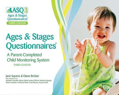 Ages & Stages Questionnaires (R) (ASQ (R)-3): Questionnaires (English): A Parent-Completed Child Monitoring System - Squires, Jane, and Bricker, Diane