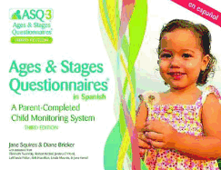Ages & Stages Questionnaires(r) in Spanish, (Asq-3(tm) Spanish): A Parent-Completed Child Monitoring System