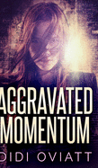 Aggravated Momentum