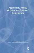 Aggression, Family Violence and Chemical Dependency