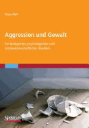 Aggression Und Gewalt: Ein Biologischer, Psychologischer Und Sozialwissenschaftlicher berblick