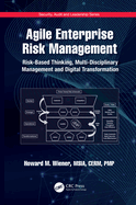 Agile Enterprise Risk Management: Risk-Based Thinking, Multi-Disciplinary Management and Digital Transformation