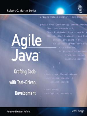 Agile Java: Crafting Code with Test-Driven Development - Langr, Jeff
