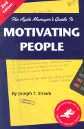 Agile Manager's Guide to Motivating People - Straub, Joseph T