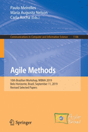 Agile Methods: 10th Brazilian Workshop, Wbma 2019, Belo Horizonte, Brazil, September 11, 2019, Revised Selected Papers