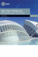 Agile Project Management: Running Prince2 Projects with DSDM Atern