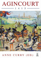 Agincourt 1415 - Curry, Anne (Editor)