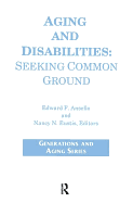 Aging and Disabilities: Seeking Common Ground