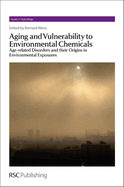 Aging and Vulnerability to Environmental Chemicals: Age-related Disorders and their Origins in Environmental Exposures