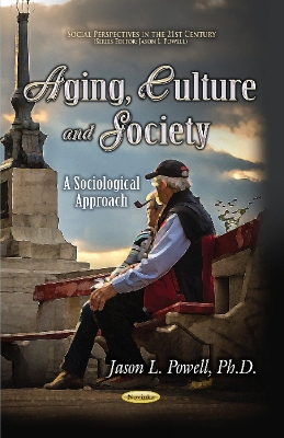 Aging, Culture & Society: A Sociological Approach - Powell, Jason L