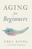 Aging for Beginners