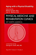 Aging with a Physical Disability, an Issue of Physical Medicine and Rehabilitation Clinics: Volume 21-2