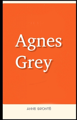 Agnes Grey Illustrated - Bront, Anne